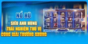 nổ hũ siêu anh hùng